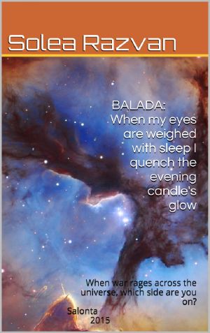 [Balada: A Symphony of Eternity 01] • When My Eyes Are Weighed With Sleep I Quench The Evening Candle's Glow